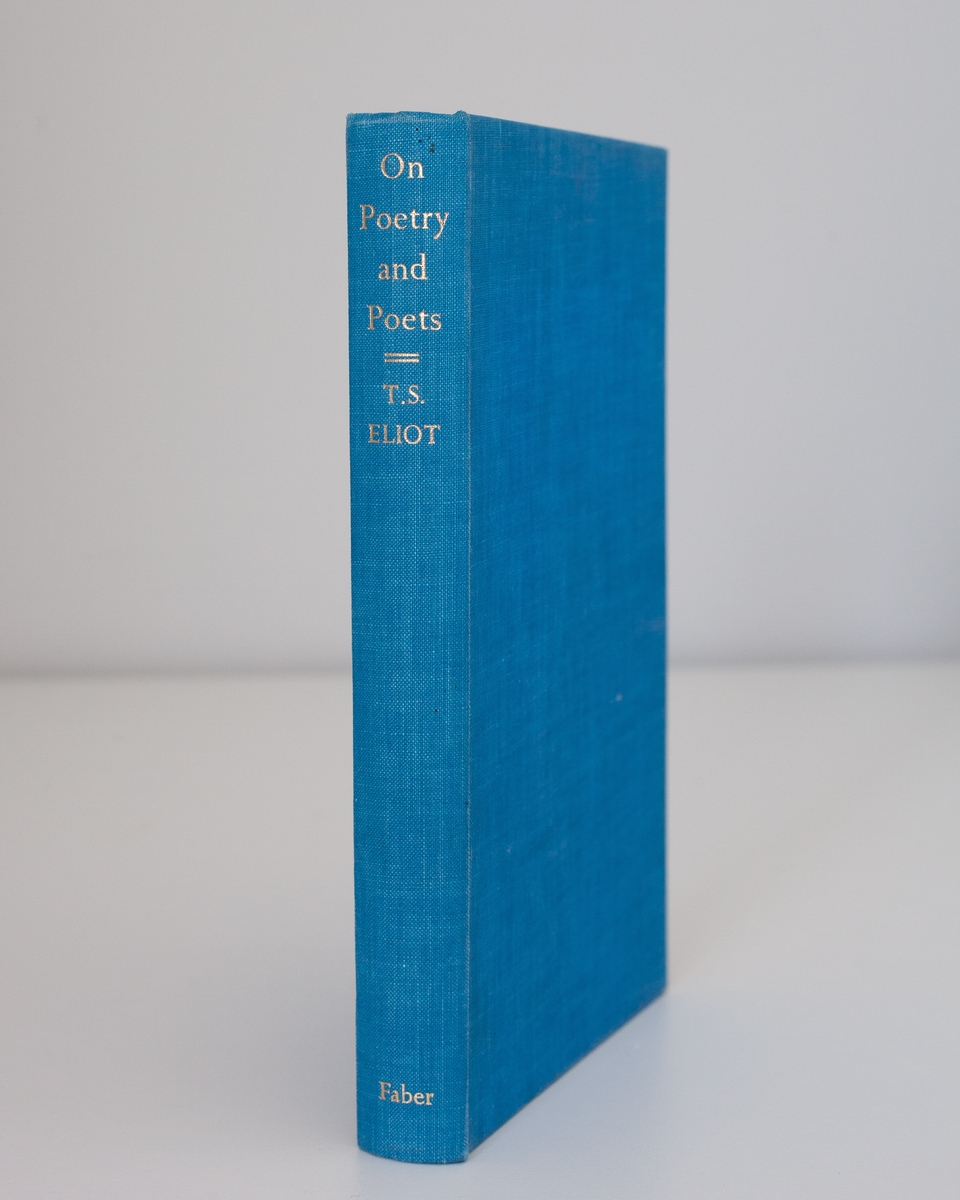 T. S. Eliot: On Poetry and Poets