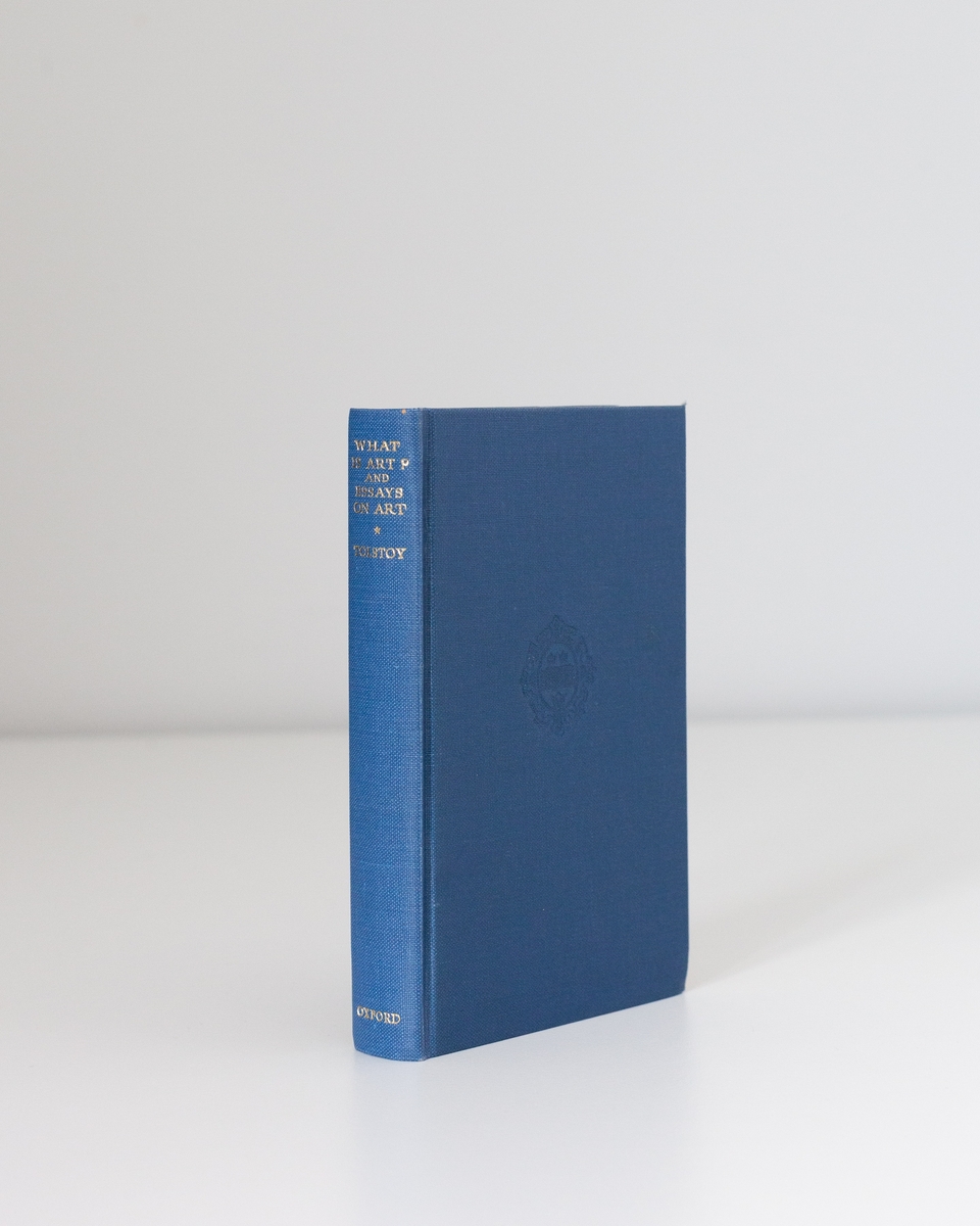 Leo Tolstoy: What is Art? and Essays on Art