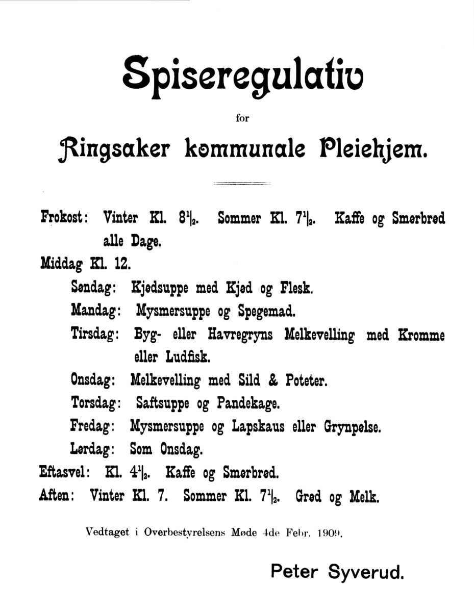 Anno Domkirkeodden, Spiseregulativ for Ringsaker kommunale pleiehjem, Holo gård, Gaupen, 4/2 1909.