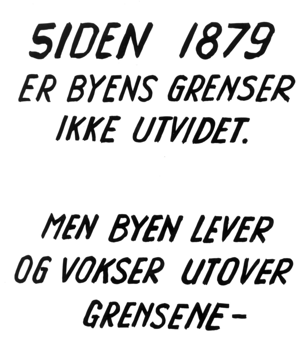 Nanna Broch, Tekstplansje, om bygrenser, Oslo. Fra lysbildeserie til utstilling på Østkantutstillingen 1934, "Den var vår, denne jord". Om tomteproblemer i Oslo. Fra boliginspektør Nanna Brochs boligundersøkelser i Oslo 1920-årene.